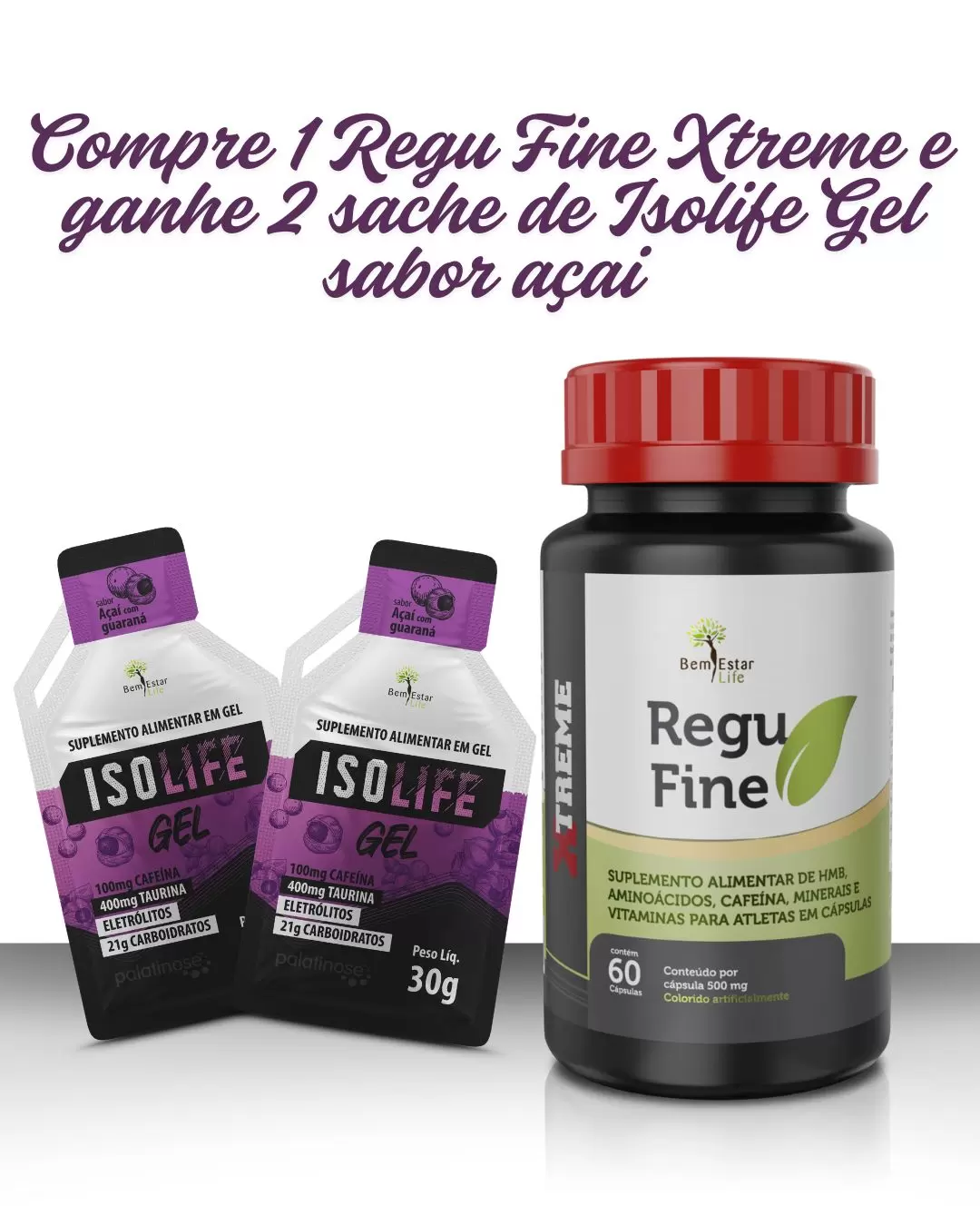 Na compra do REGU FINE XTREME, ganhe 2 ISOLIFE gel sabor açaí 